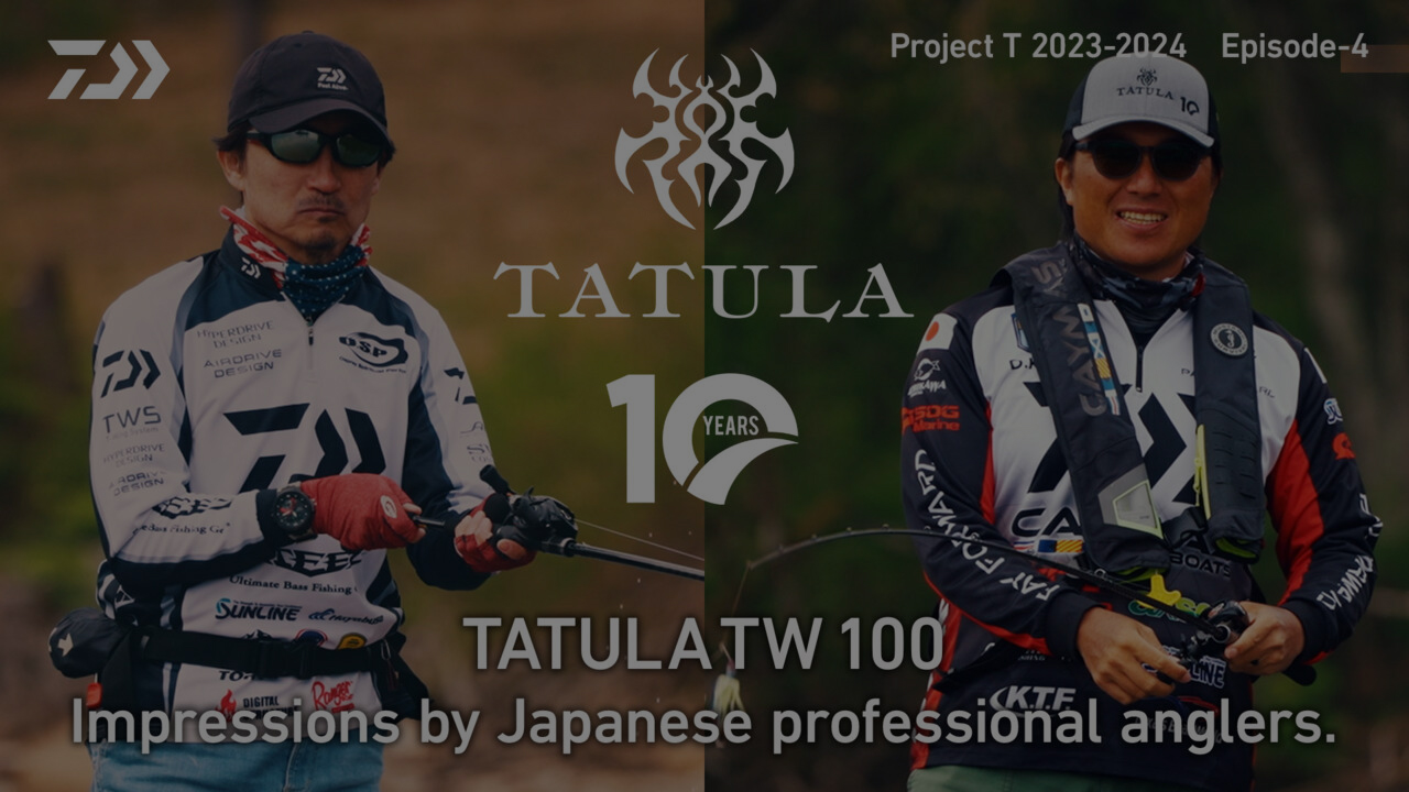 TATULA TW 100 Impressions by Japanese professional anglers. 【Project T Vol.86】