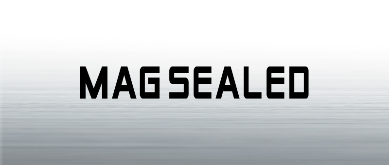 MAG SEALED
