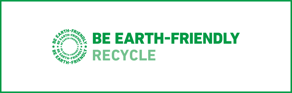 BE EARTH FRIENDLY RECYCLE