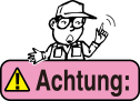 Achtung: